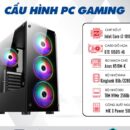 CẤU HÌNH PC VĂN PHÒNG - GAMING GIÁ RẺ